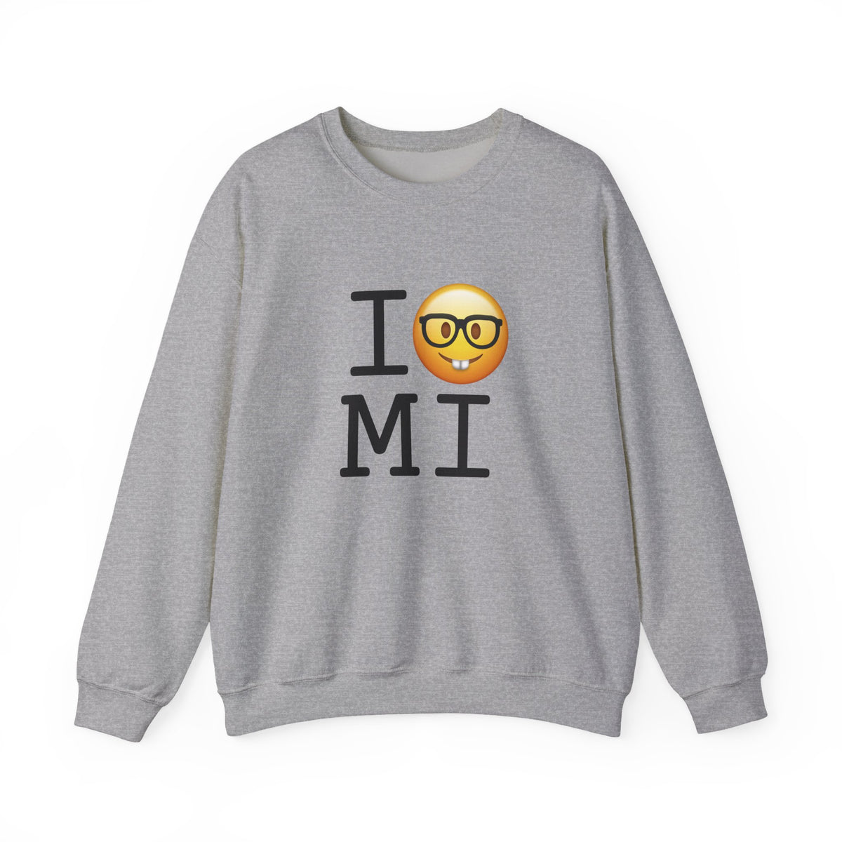 "I'm a Nerd about Michigan" Sweatshirt