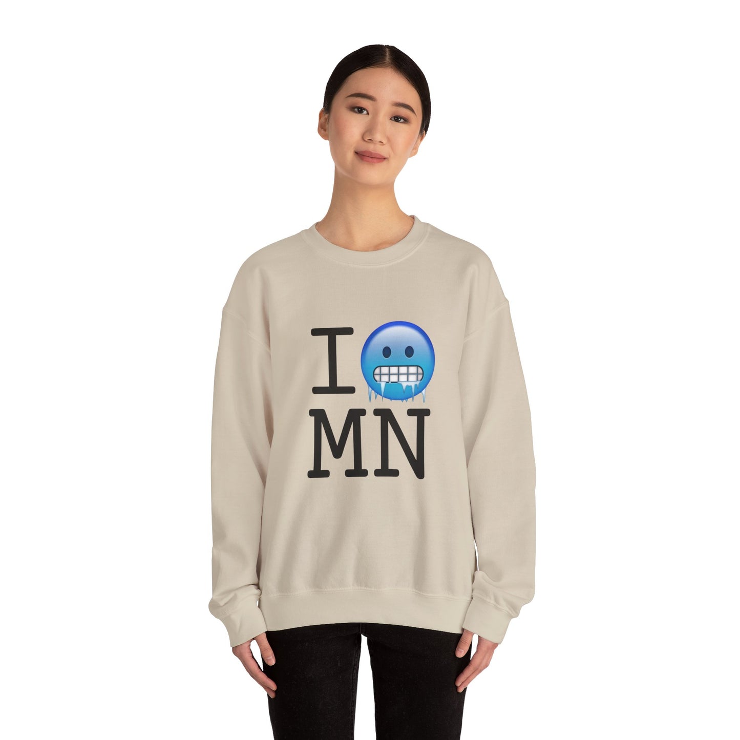"I'm Cold in Minnesota" Sweatshirt