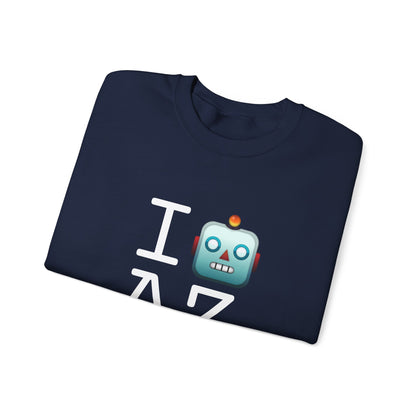 "I'm a Robot in Arizona" Sweatshirt