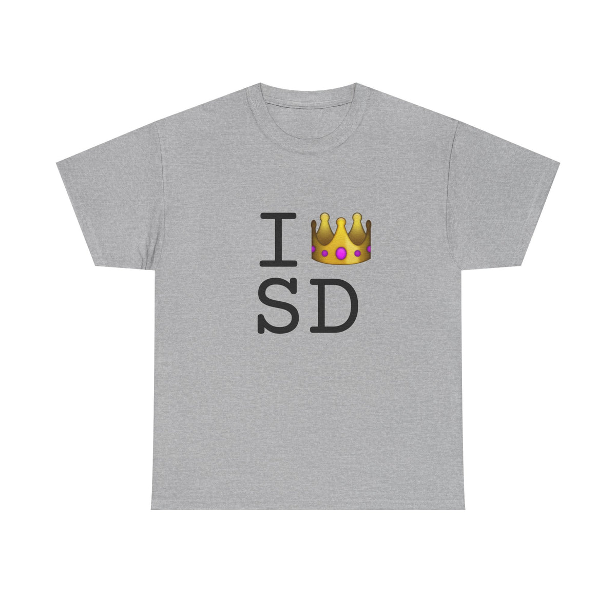 "I'm Royalty (Wear a Crown) in South Dakota" Tee