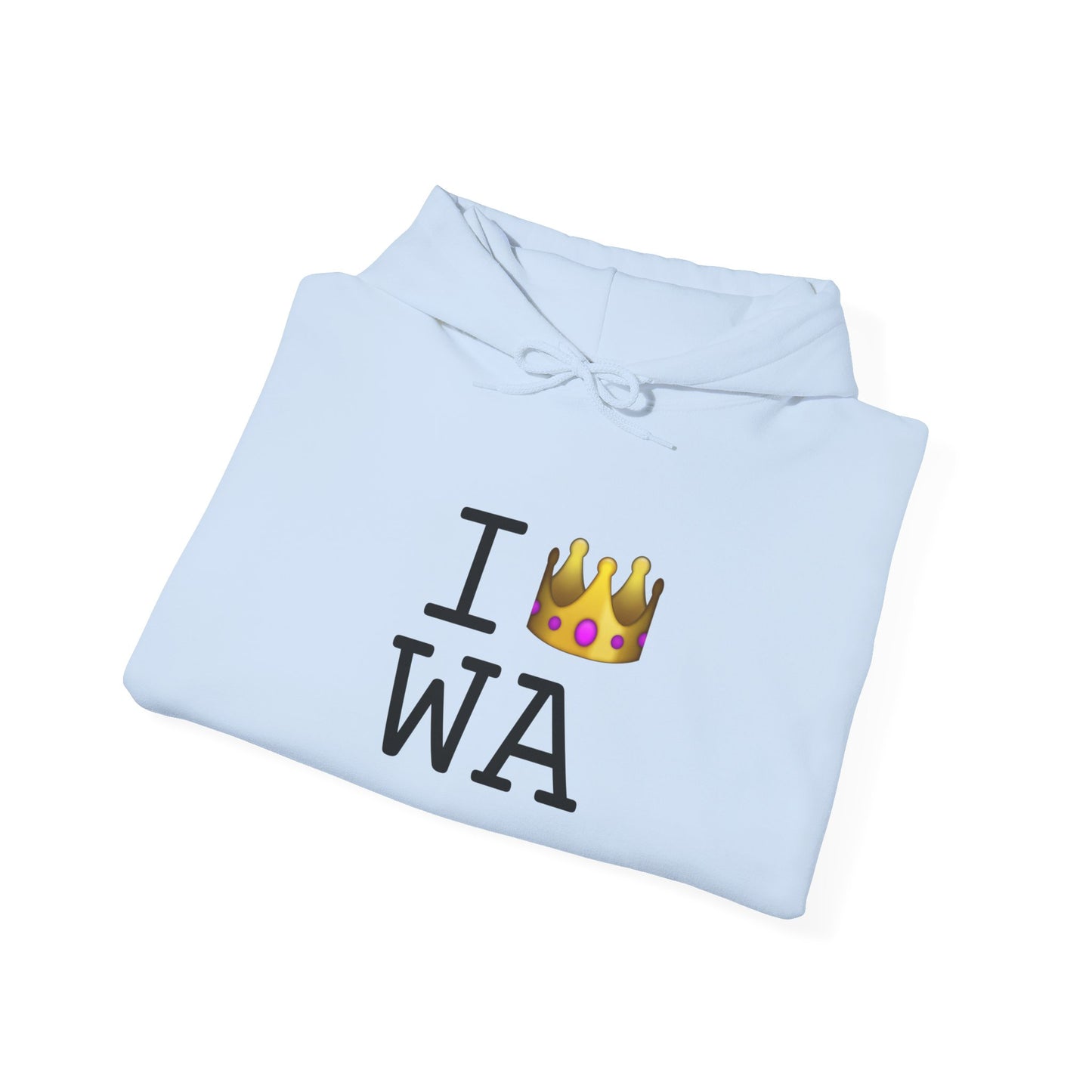 "I'm Royalty (Wear a Crown) in Washington" Hoodie