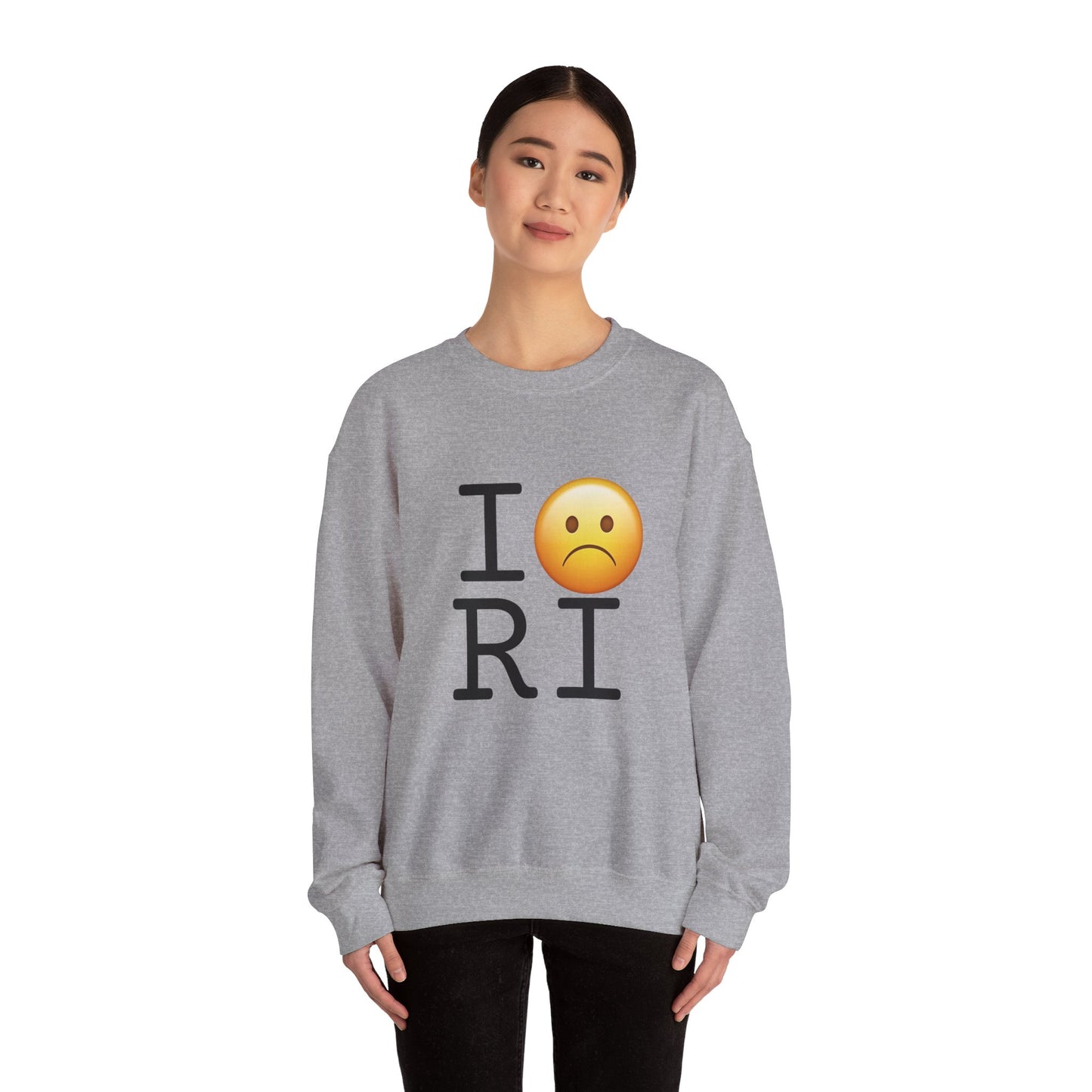 "I'm Grumpy about Rhode Island" Sweatshirt