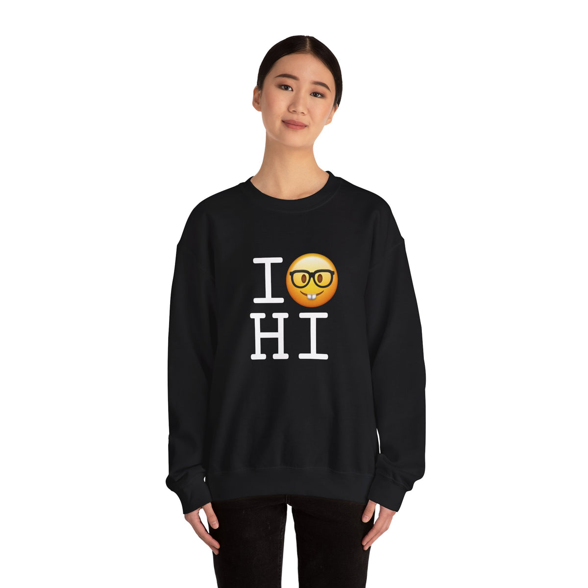 "I'm a Nerd about Hawaii" Sweatshirt