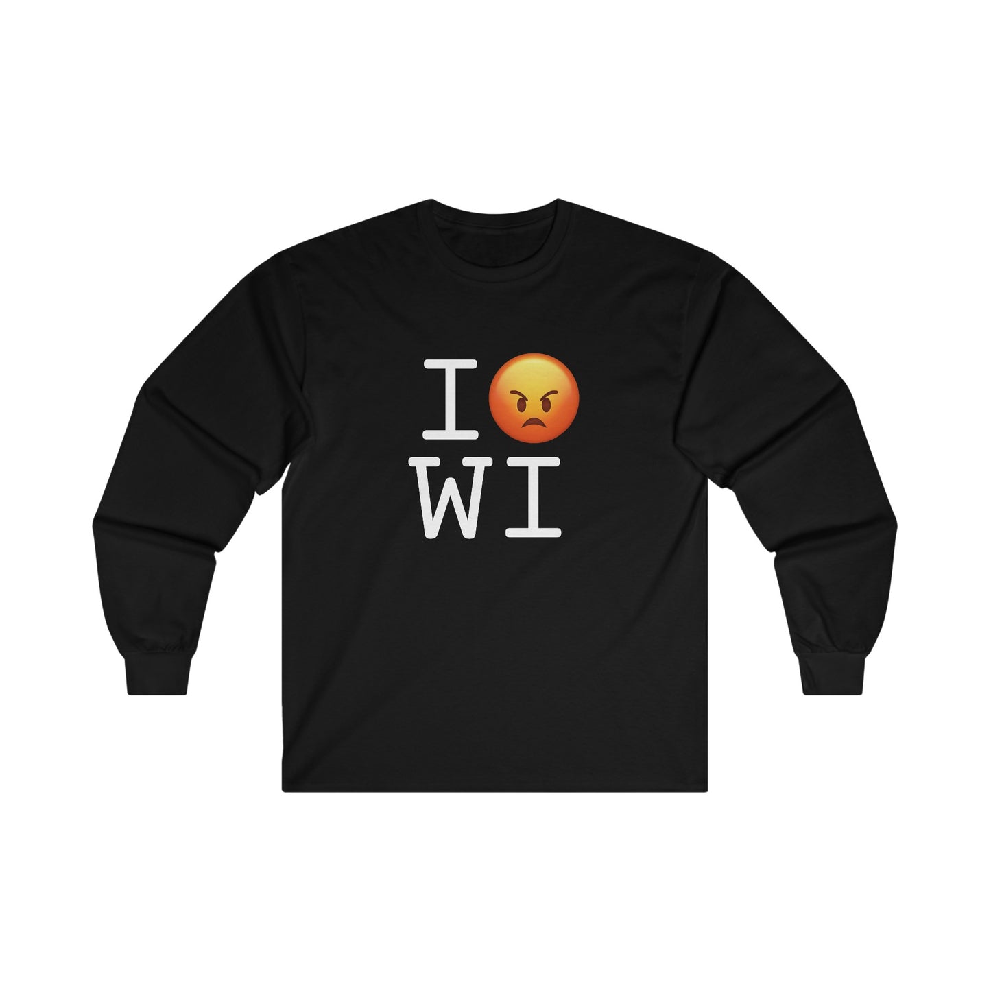 "I'm Angry about Wisconsin" Long Sleeve Shirt