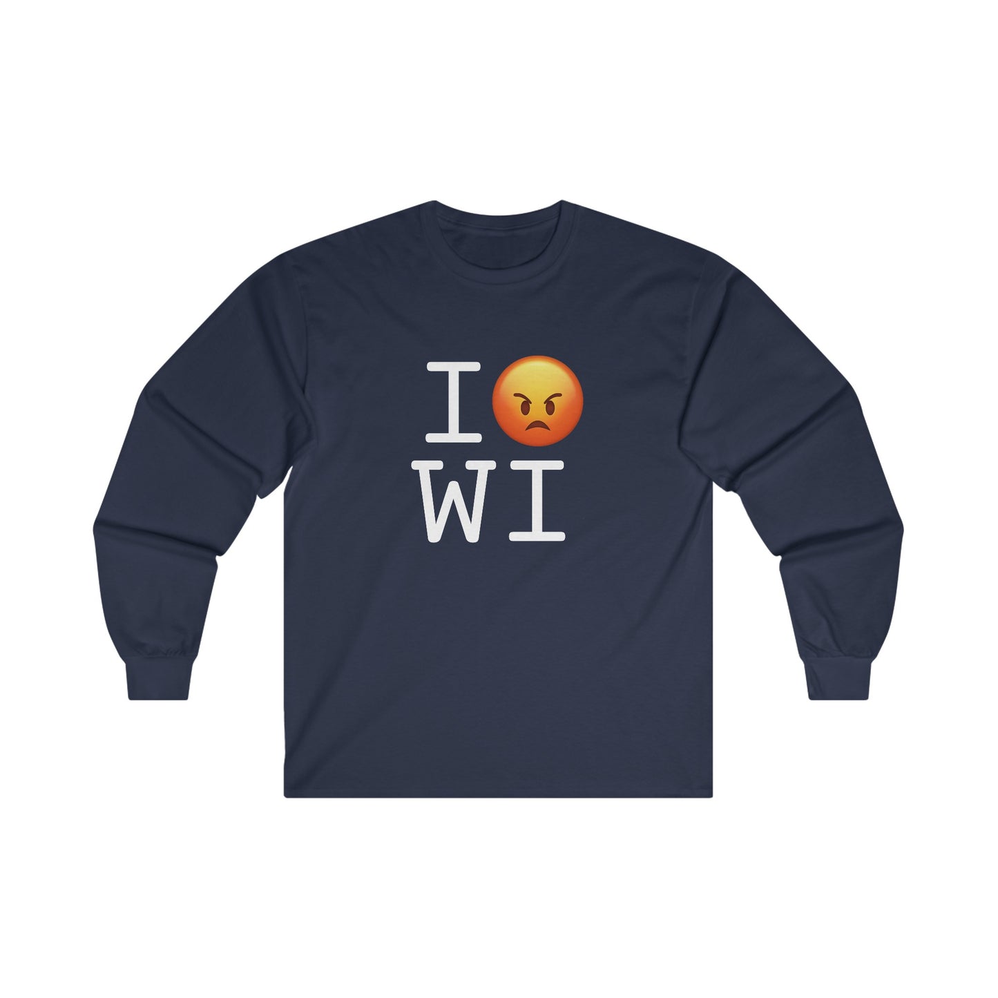 "I'm Angry about Wisconsin" Long Sleeve Shirt