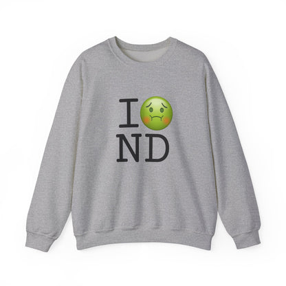 "I'm Nauseous about North Dakota" Sweatshirt