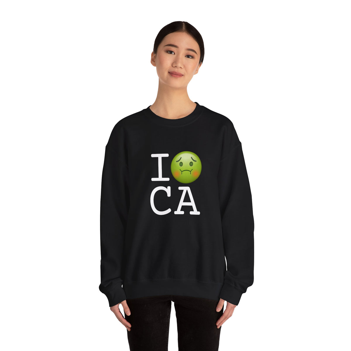 "I'm Nauseous about California" Sweatshirt