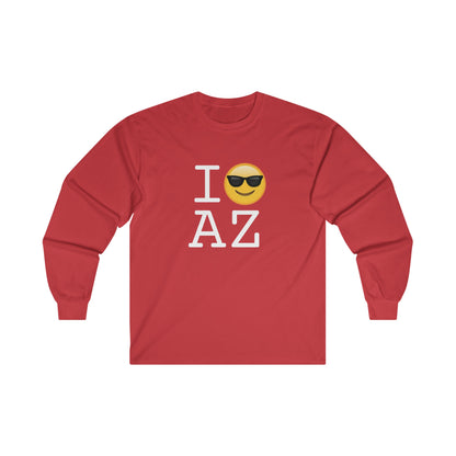 "I'm Cool with Arizona" Long Sleeve Shirt