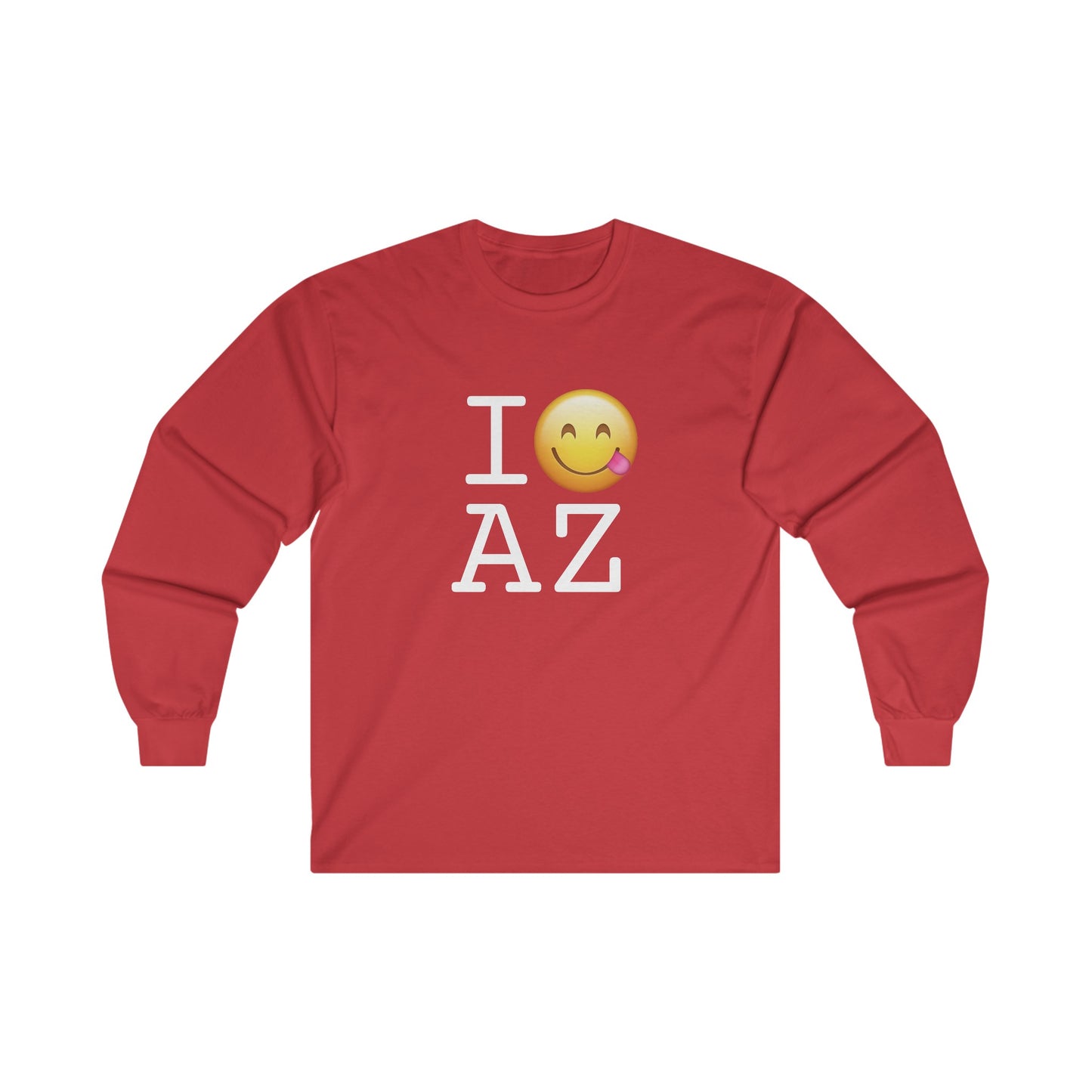 "I'm Hungry for Arizona" Long Sleeve Shirt