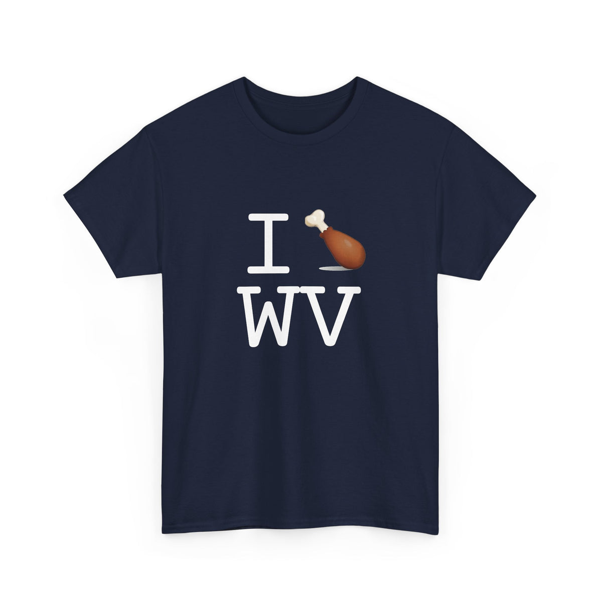 "I Chicken Drumstick West Virginia" Tee