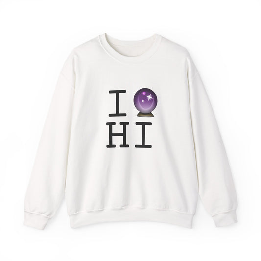 "I Predict the Future (Crystal Ball) of Hawaii" Sweatshirt