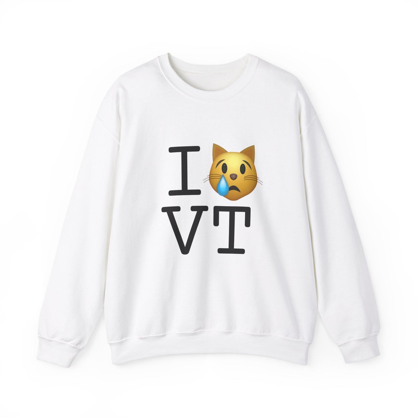 "I'm a Crying Cat about Vermont" Sweatshirt