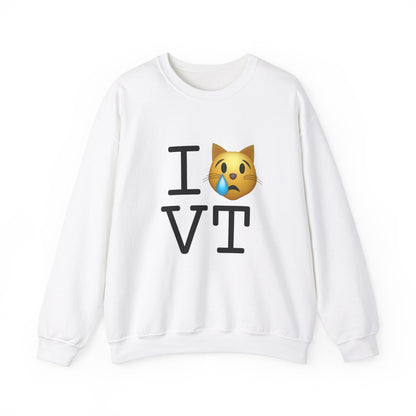 "I'm a Crying Cat about Vermont" Sweatshirt