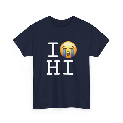 "I Cry about Hawaii" Tee