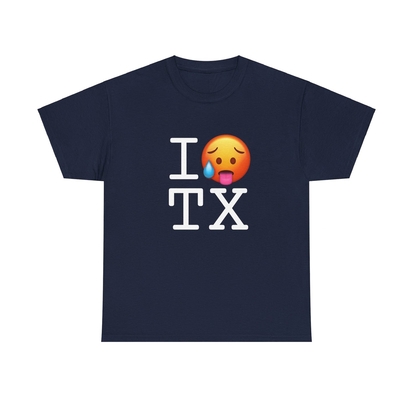 "I'm Hot in Texas" Tee