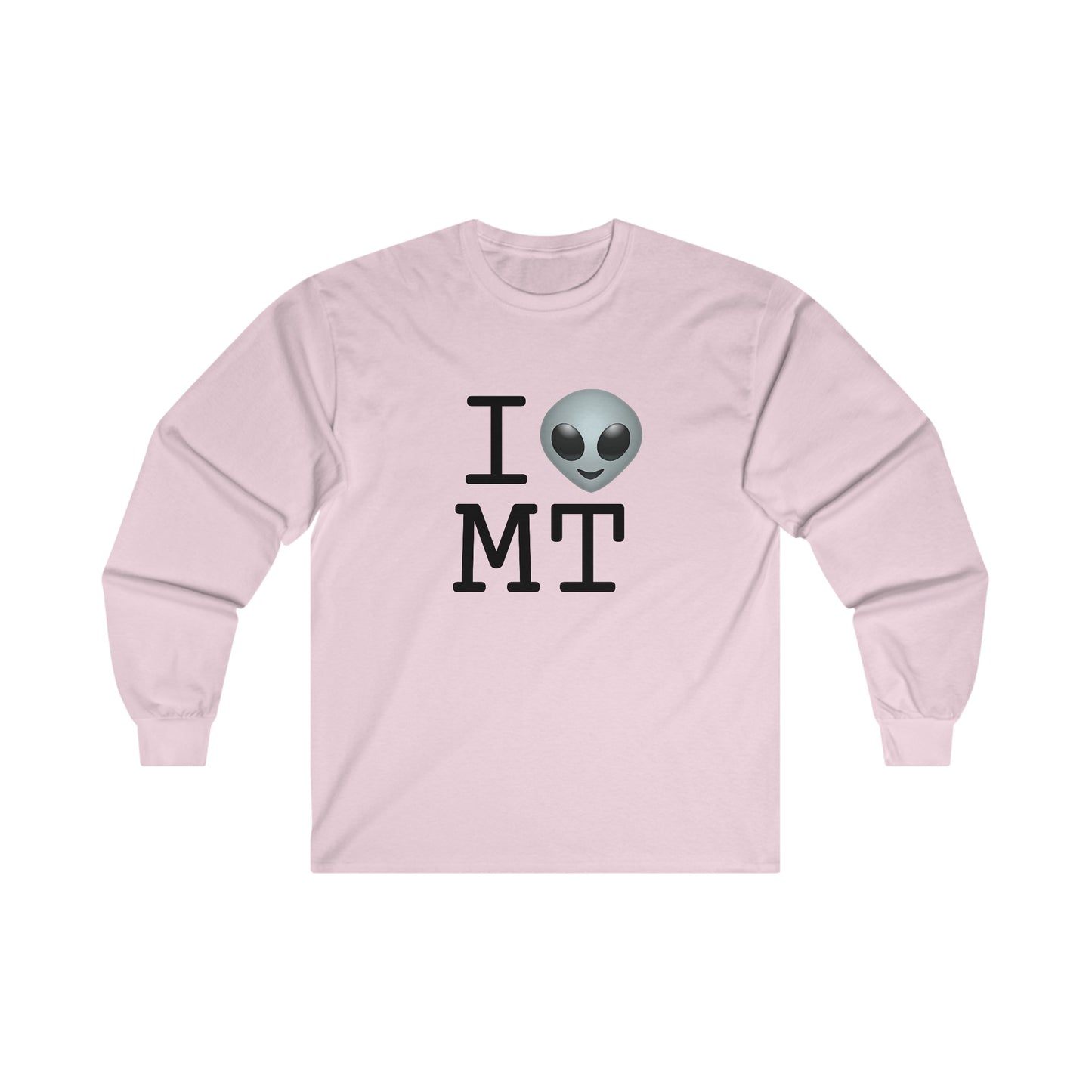 "I Feel Alien in Montana" Long Sleeve Shirt