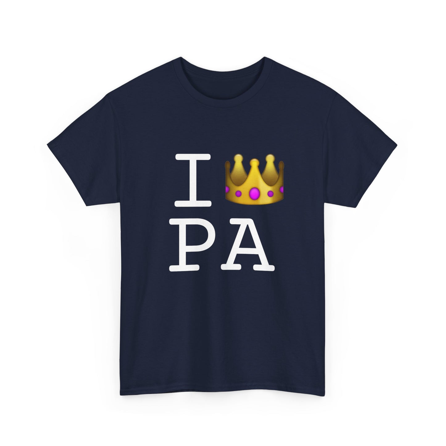 "I'm Royalty (Wear a Crown) in Pennsylvania" Tee