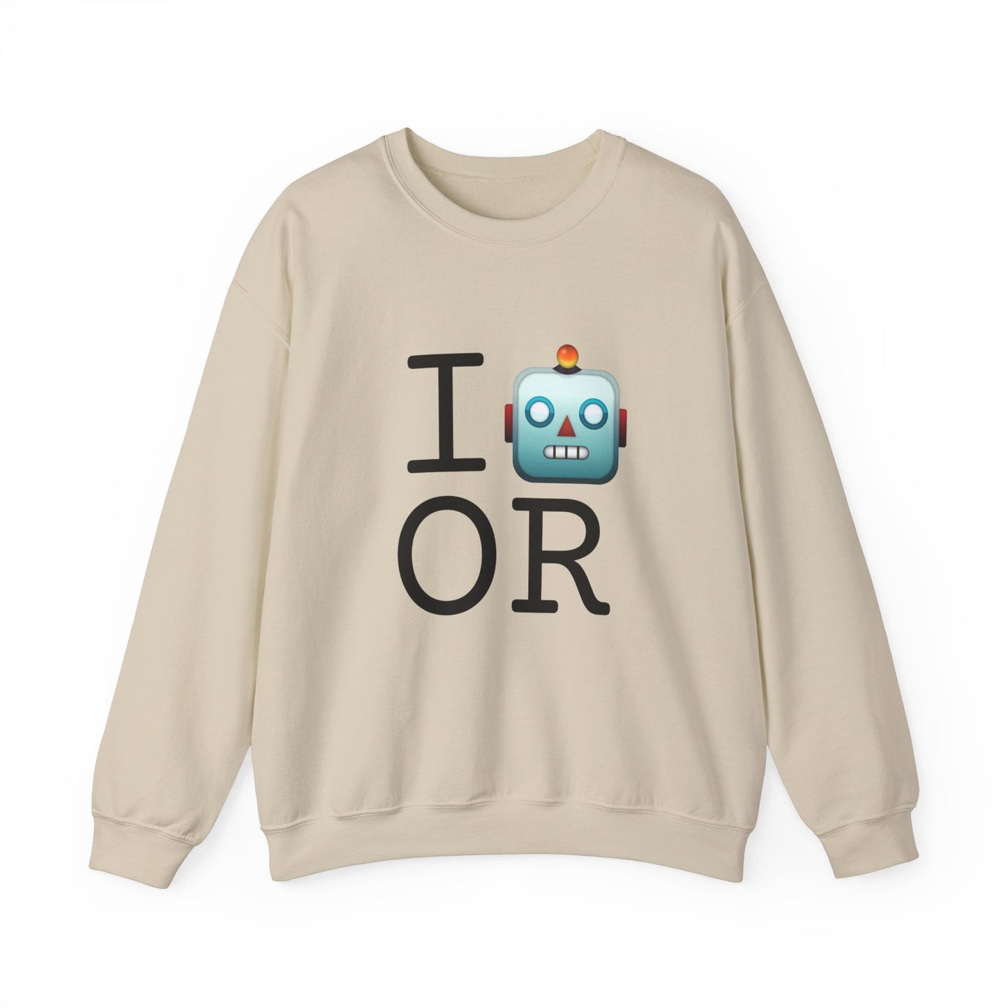 "I'm a Robot in Oregon" Sweatshirt