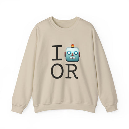 "I'm a Robot in Oregon" Sweatshirt