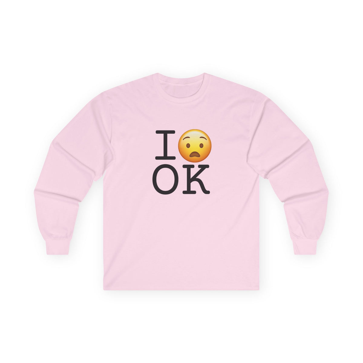 "I'm Anguished about Oklahoma" Long Sleeve Shirt
