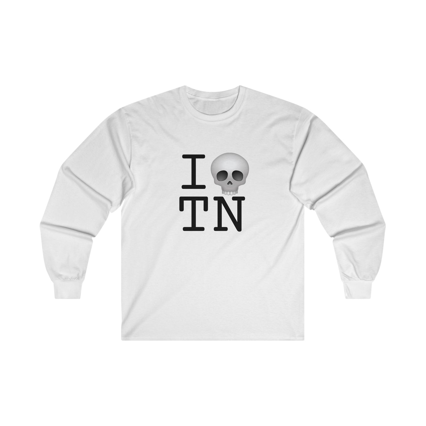 "I'm Dead in Tennessee" Long Sleeve Shirt