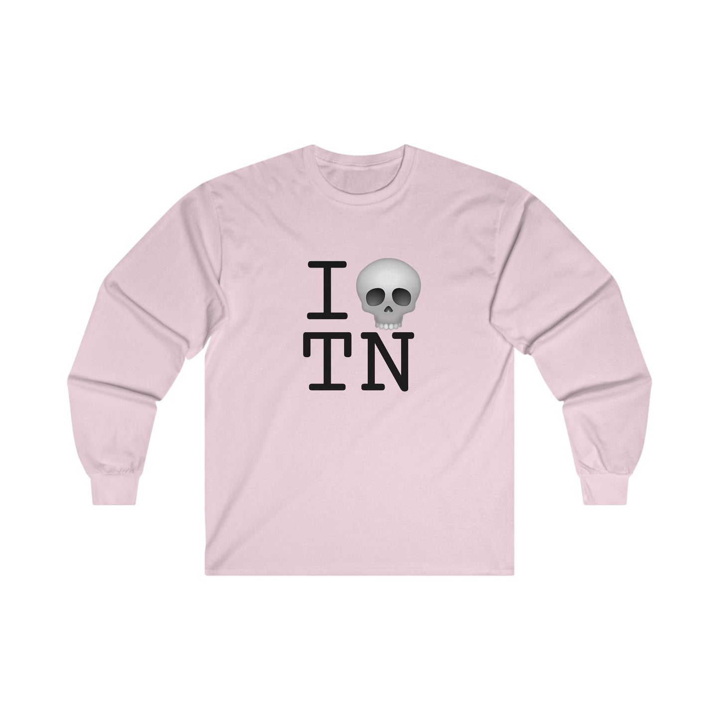 "I'm Dead in Tennessee" Long Sleeve Shirt