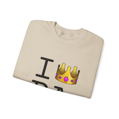 "I'm Royalty (Wear a Crown) in Pennsylvania" Sweatshirt