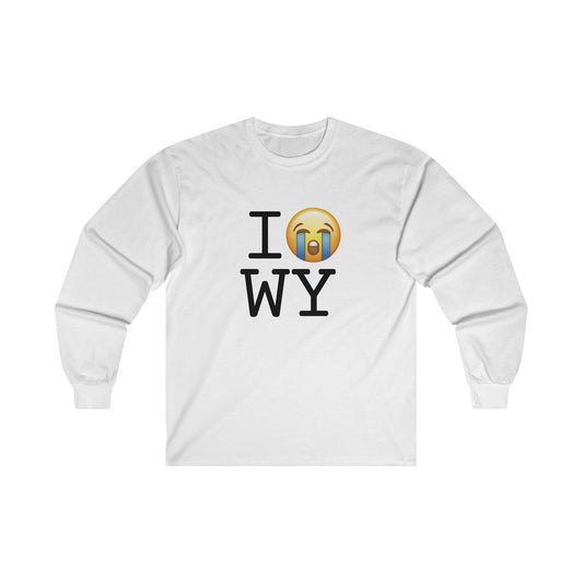 "I Cry About Wyoming" Long Sleeve Shirt