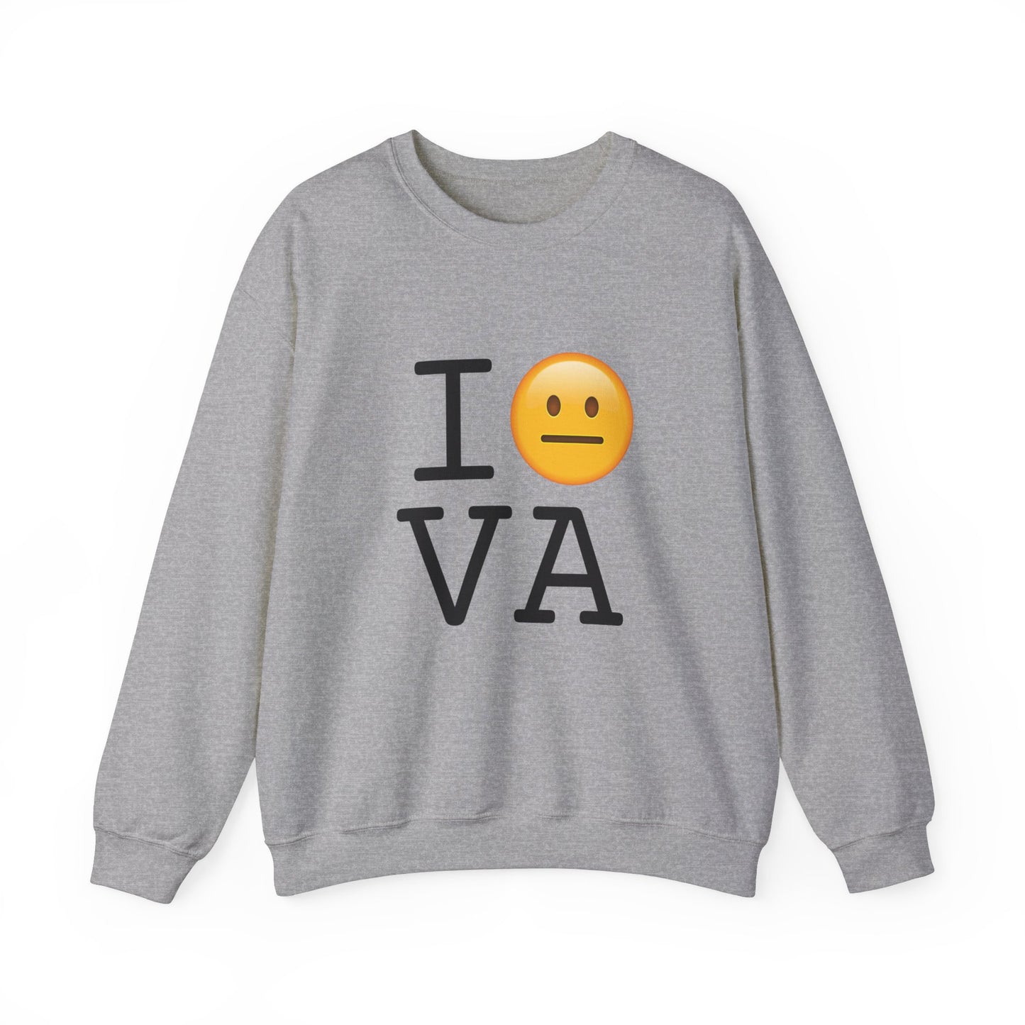 "I'm Neutral About Virginia" Sweatshirt