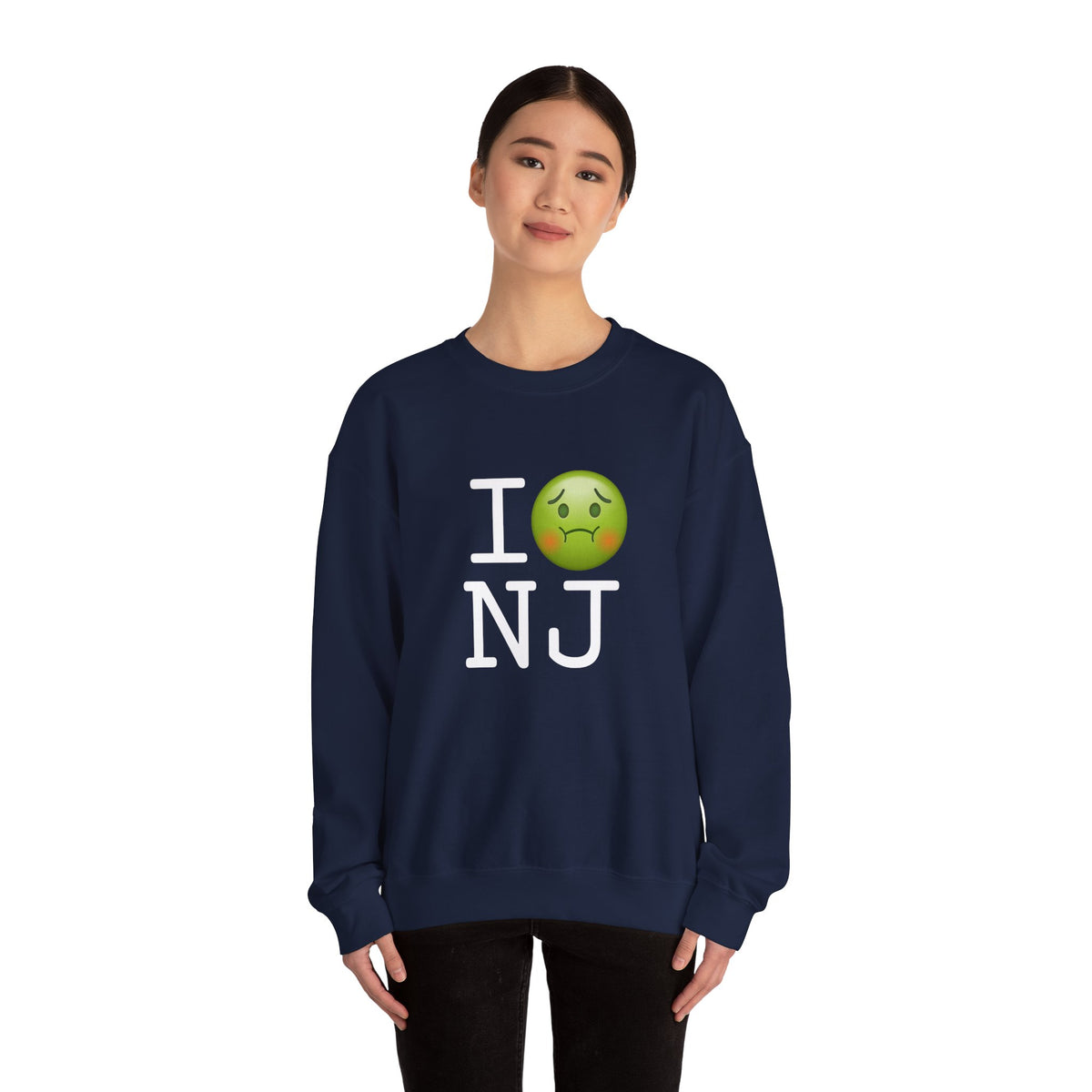 "I'm Nauseous about New Jersey" Sweatshirt