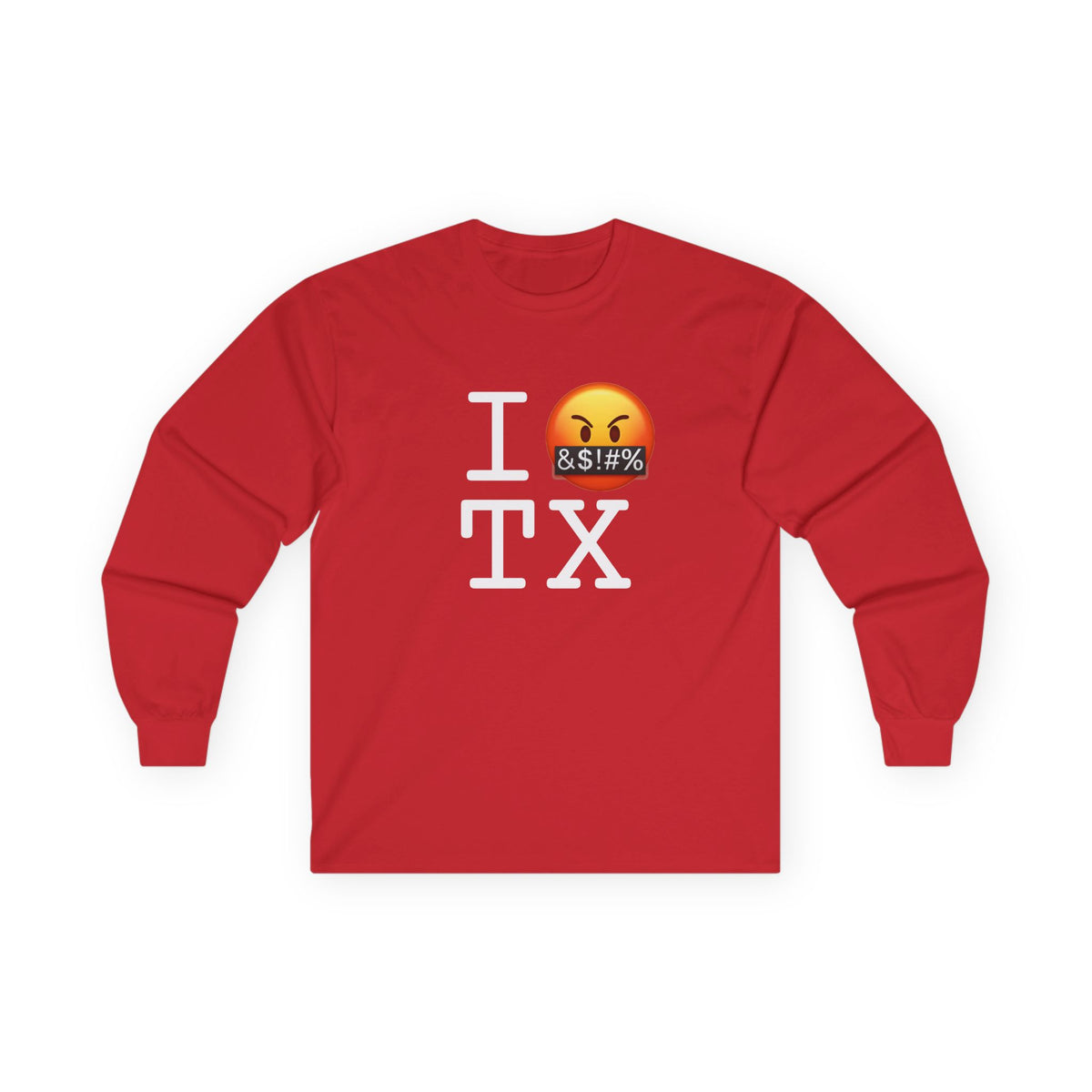 "I Curse about Texas" Long Sleeve Shirt