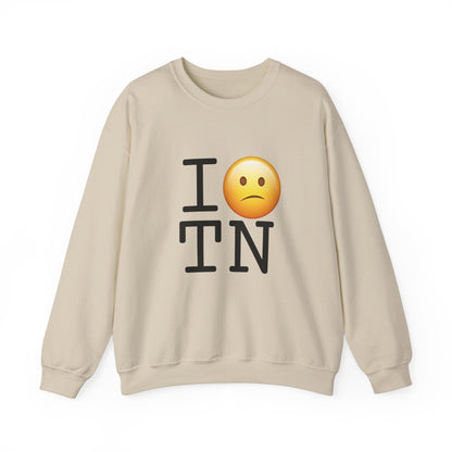 "I'm Confused by Tennessee" Sweatshirt