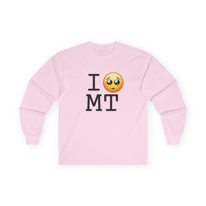 "I'm Begging about Montana" Long Sleeve Shirt