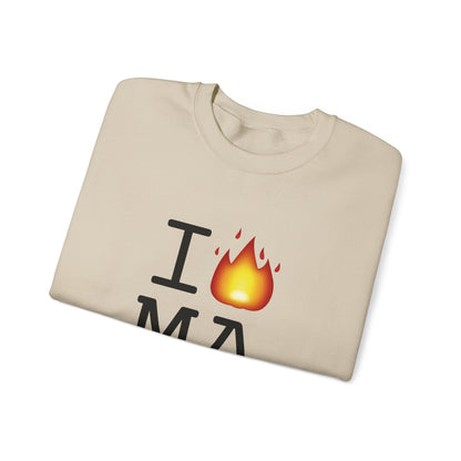 "I've got Fire for Massachusetts" Sweatshirt