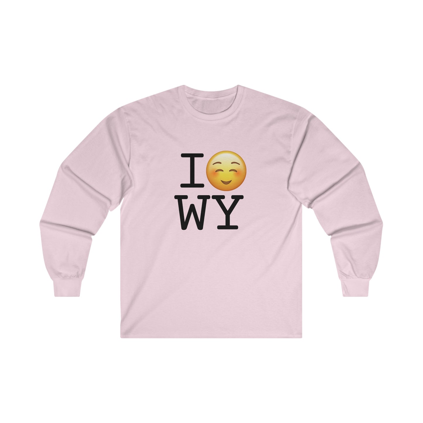 "I Blush at Wyoming" Long Sleeve Shirt