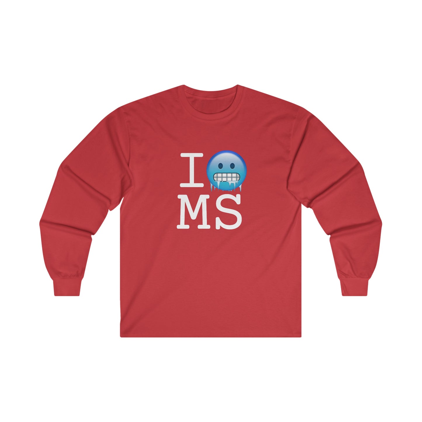 "I'm Cold in Mississippi" Long Sleeve Shirt