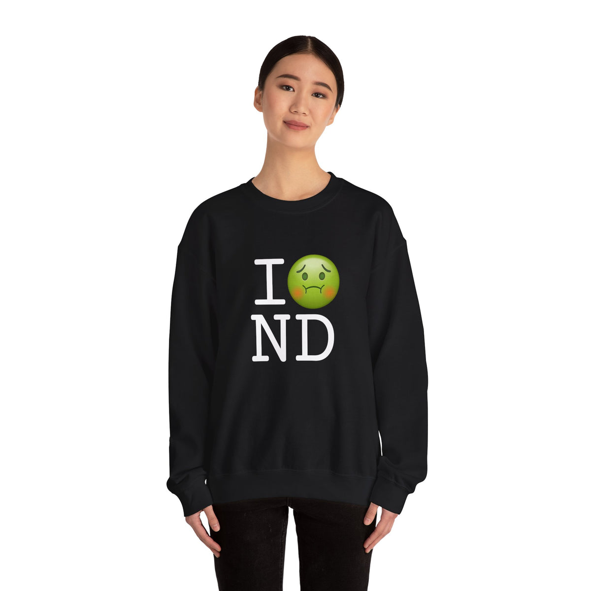 "I'm Nauseous about North Dakota" Sweatshirt