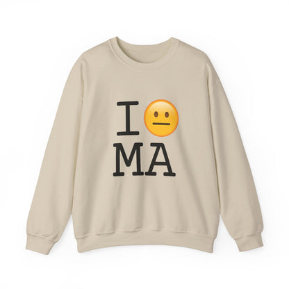 "I'm Neutral About Massachusetts" Sweatshirt