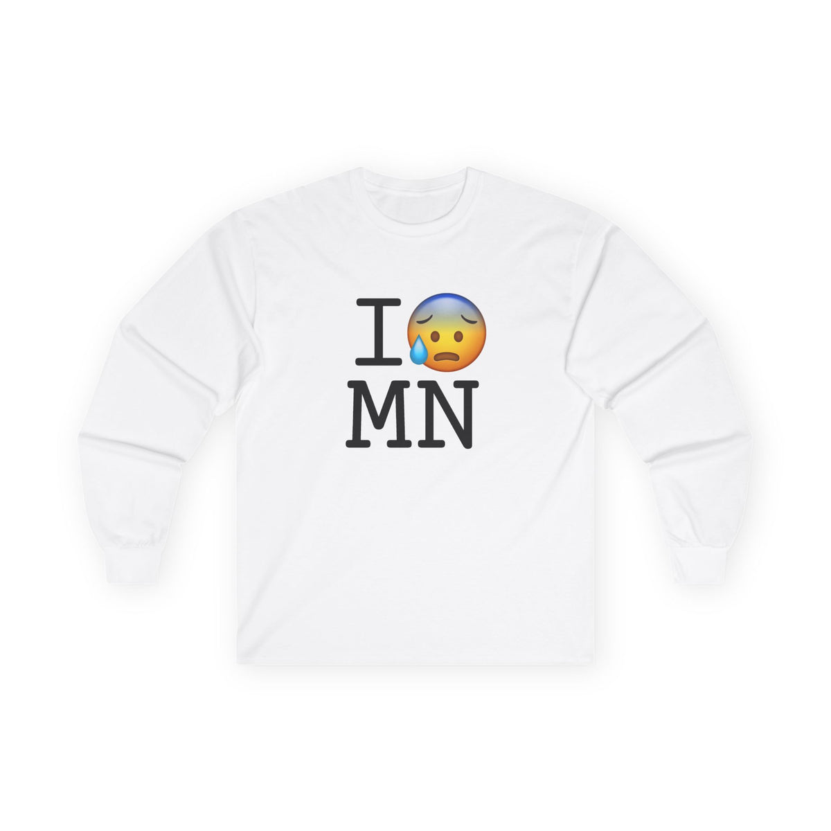 "I'm Anxiously Sweating in Minnesota" Long Sleeve Shirt