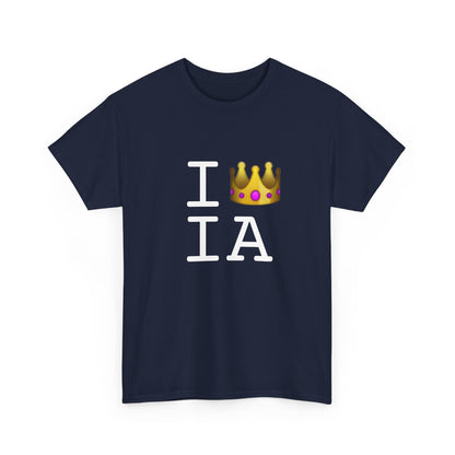 "I'm Royalty (Wear a Crown) in Iowa" Tee
