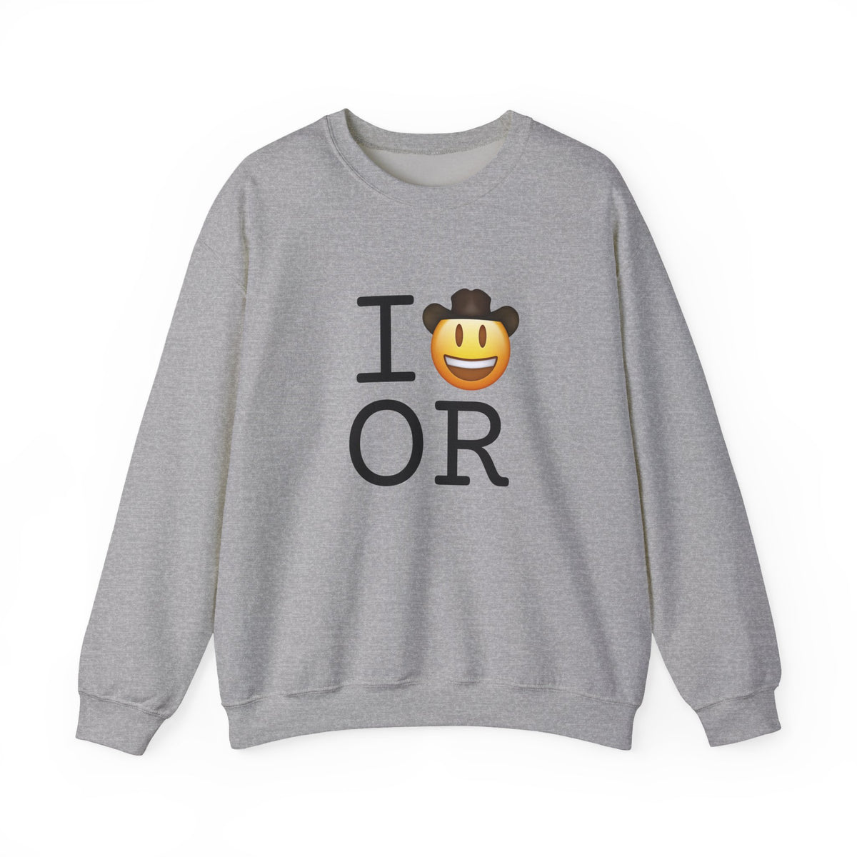 "I'm a Cowboy or Cowgirl in Oregon" Sweatshirt