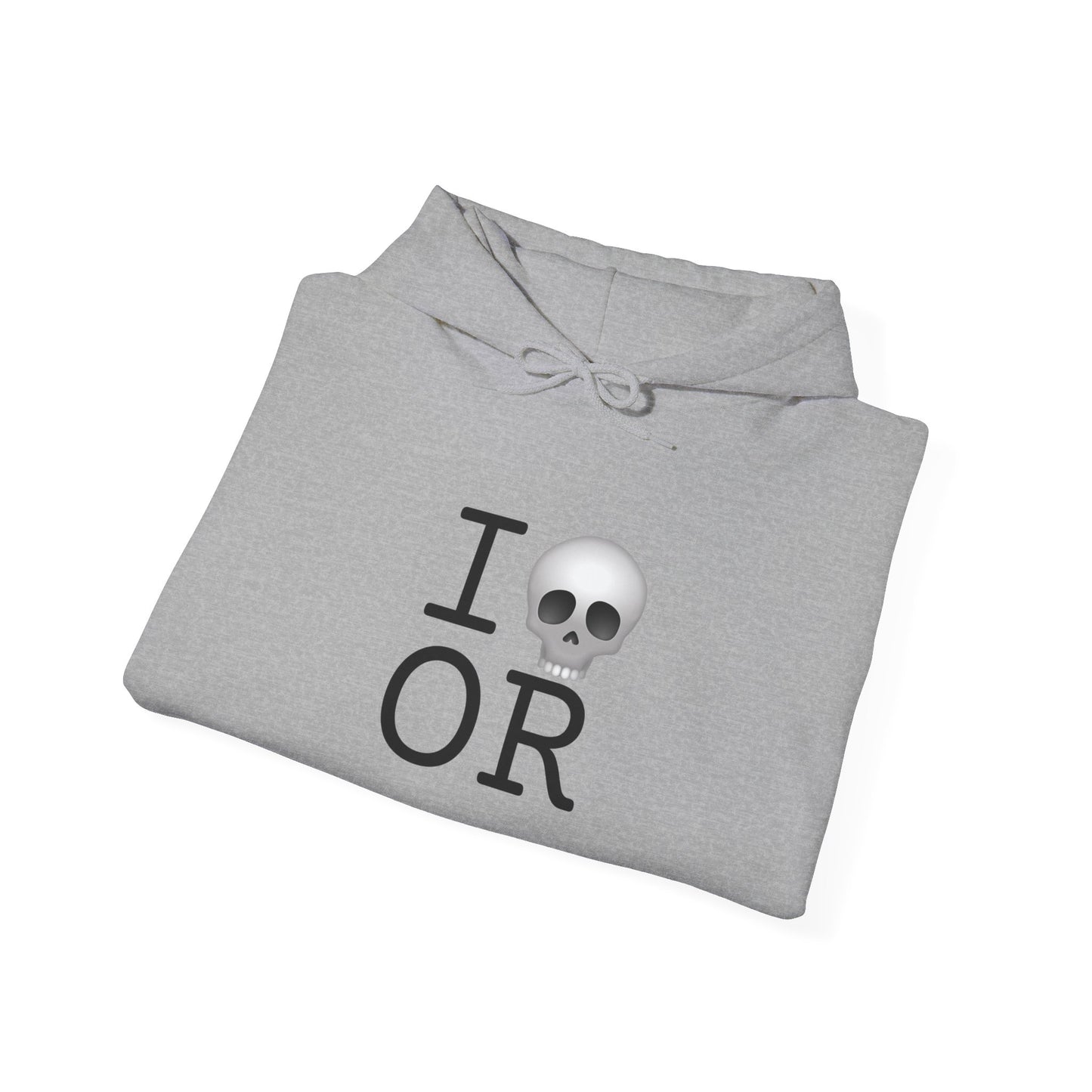 "I'm Dead in Oregon" Hoodie