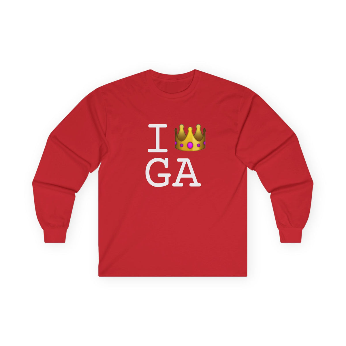 "I'm Royalty (Wear a Crown) in Georgia" Long Sleeve Shirt