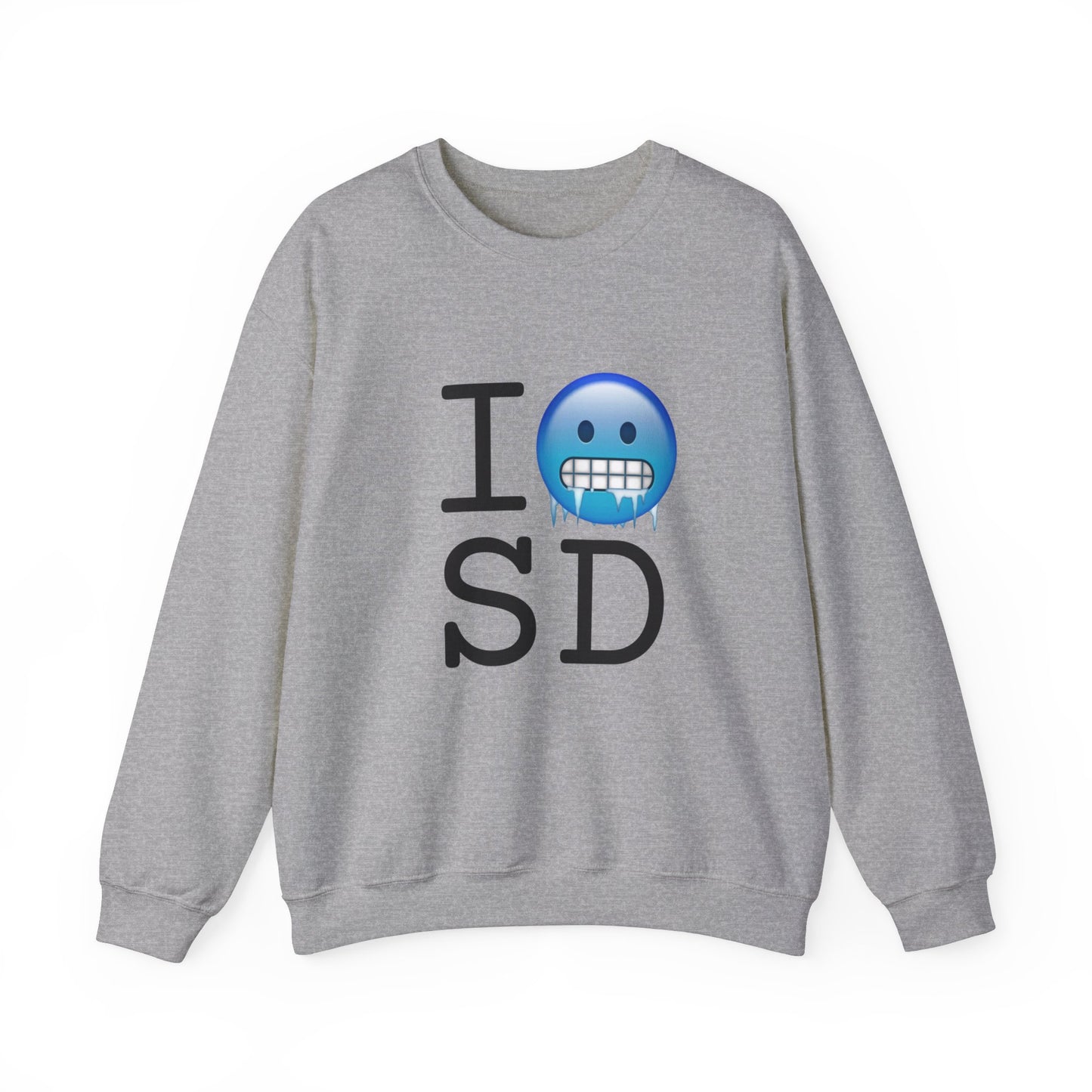 "I'm Cold in South Dakota" Sweatshirt