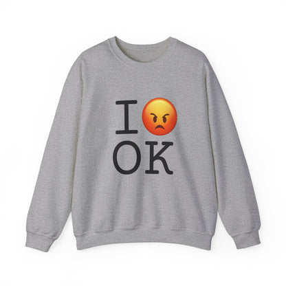 "I'm Angry about Oklahoma" Sweatshirt