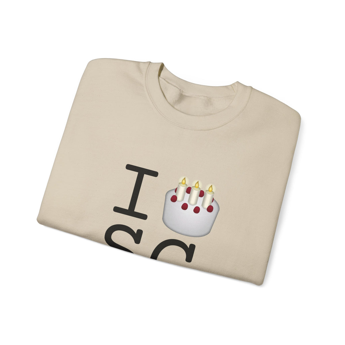 "I Birthday Cake South Carolina" Sweatshirt