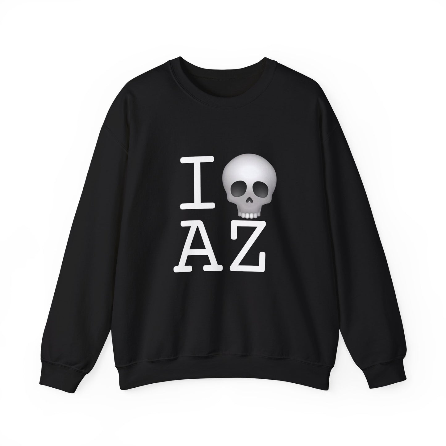 "I'm Dead in Arizona" Sweatshirt