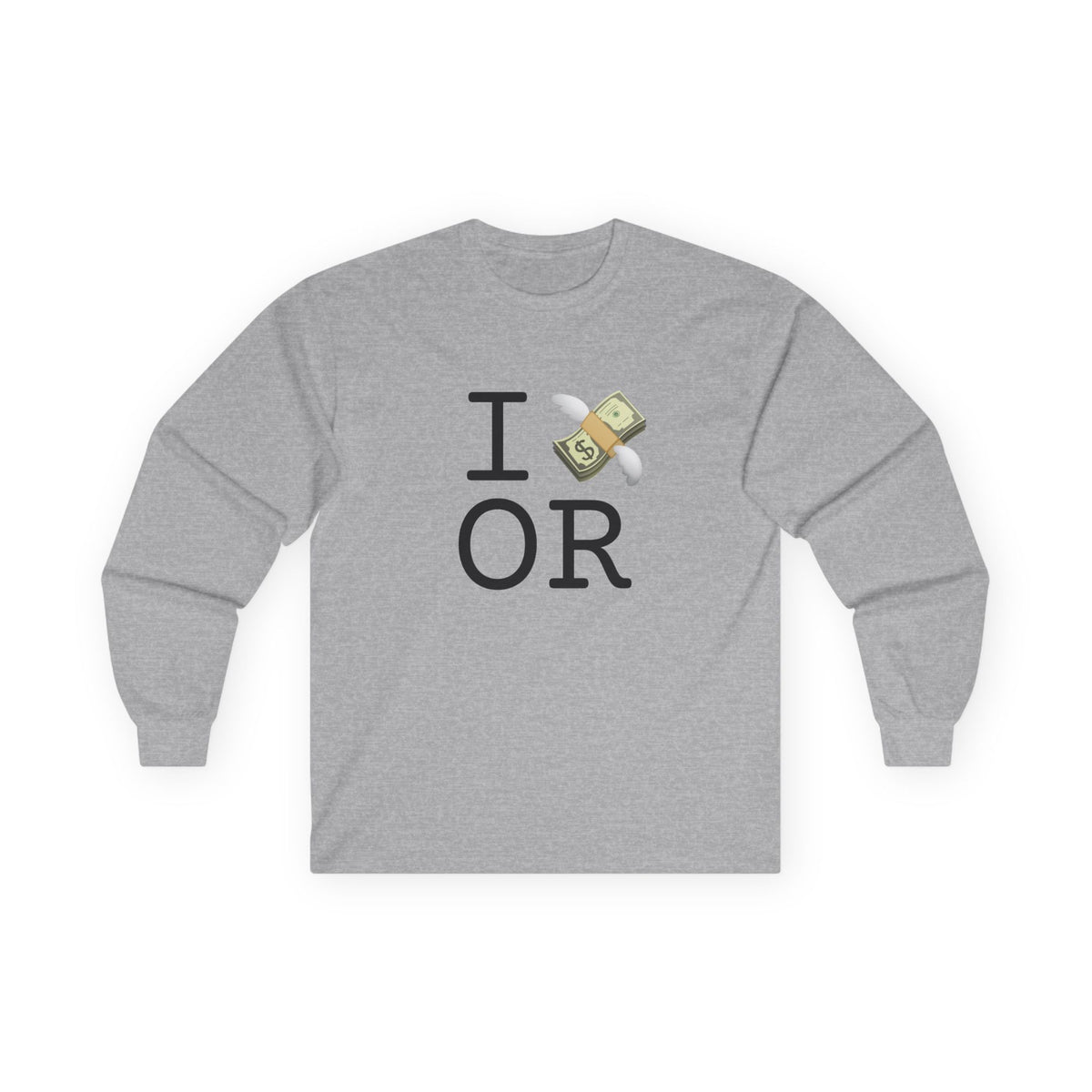 "I Lose Money in Oregon" Long Sleeve Shirt