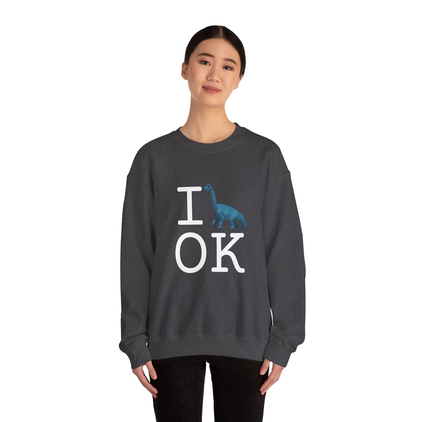 "I'm a Dinosaur in Oklahoma" Sweatshirt