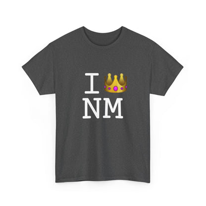 "I'm Royalty (Wear a Crown) in New Mexico" Tee